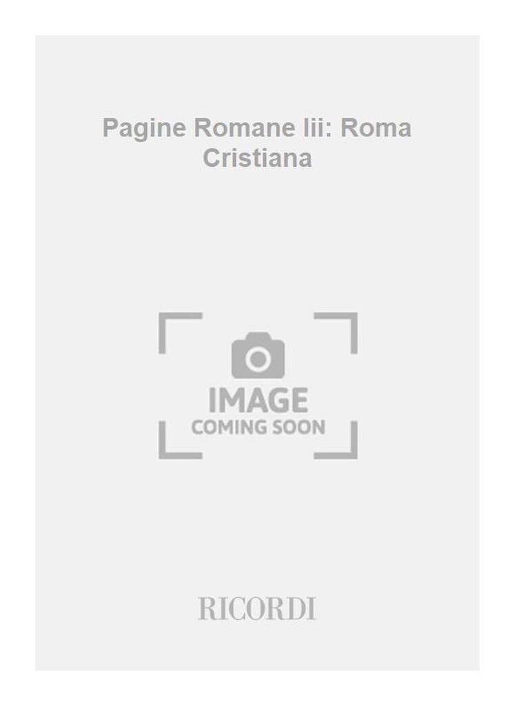 Pagine Romane Iii: Roma Cristiana